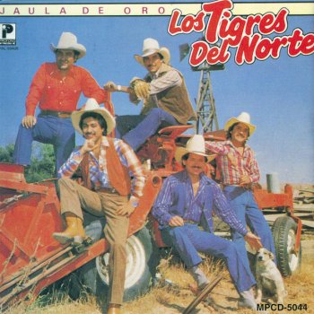 Los Tigres del Norte La Jaula de Oro