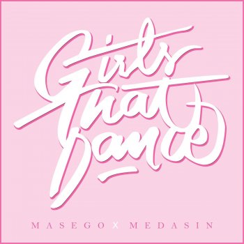 Masego feat. Medasin Girls That Dance