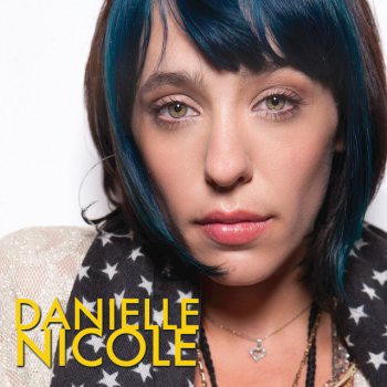 Danielle Nicole Starvin’ For Love