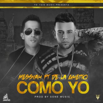 Messiah feat. De La Ghetto Como Yo