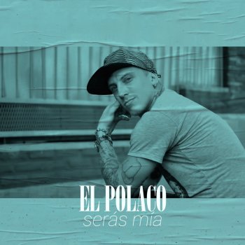 El Polaco Seras Mia