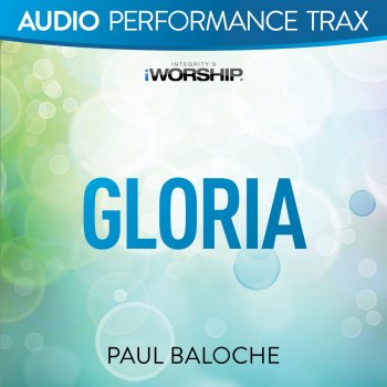 Paul Baloche Gloria (Original Key Trax With Background Vocals)