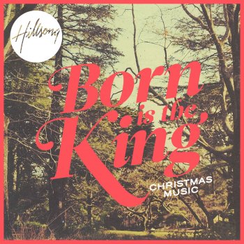 Hillsong Worship Born Is the King (It's Christmas)