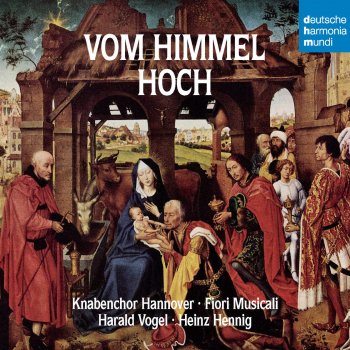 Knabenchor Hannover feat. Fiori Musicali & Heinz Hennig Der Tag, der ist so freudenreich