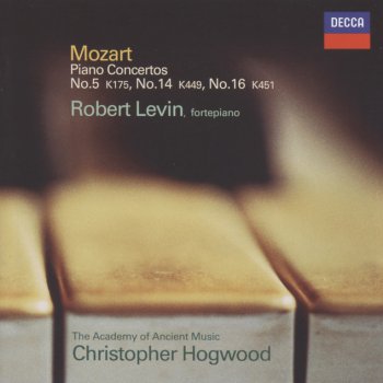 Исполнитель Wolfgang Amadeus Mozart feat. Robert Levin, Academy of Ancient Music & Christopher Hogwood, альбом Mozart: Piano Concertos Nos. 5, 14 & 16