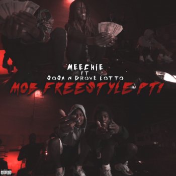 Meechie Mob Freestyle, Pt. 1 (feat. Grove lotto & Sosa)