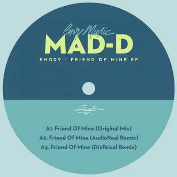 Madd Friend of Mine (Dixfisical Remix)