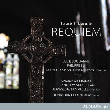 Choir of the Church of St. Andrew and St. Paul feat. Jonathan Oldengarm & Jean-Sébastien Vallée Requiem in D Minor, Op. 48 (1893 Version) [Arr. J. Rutter]: VII. in paradisum