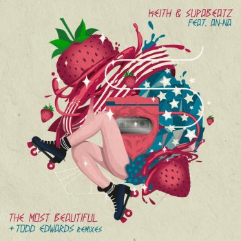 Исполнитель Keith, Supabeatz, альбом The Most Beautiful (feat. An-Na) - EP