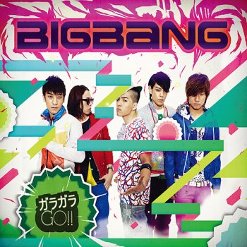 BIGBANG 가라가라 고!! (Ver. Jap)