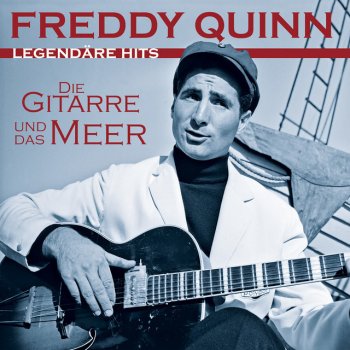 Исполнитель Freddy Quinn, альбом Die Gitarre und das Meer