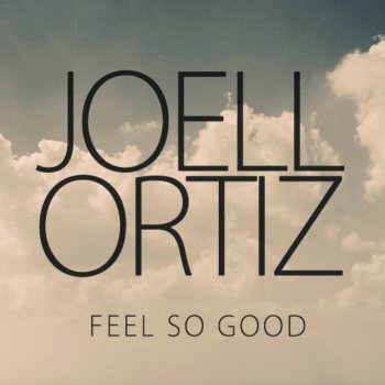 Joell Ortiz Feel So Good (Joe Milly Remix)