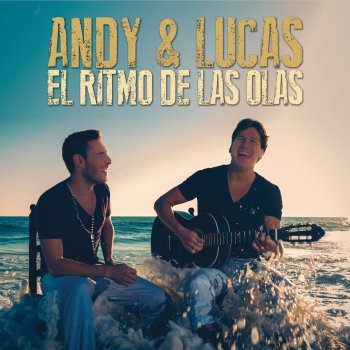 Andy & Lucas El Ritmo de las Olas