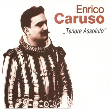 Enrico Caruso Vesti La Guibba