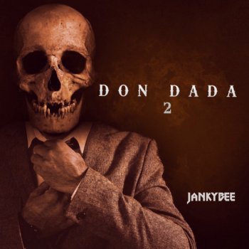 JankyBee Don Dada 2