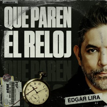 Исполнитель Edgar Lira, альбом Que Paren El Reloj