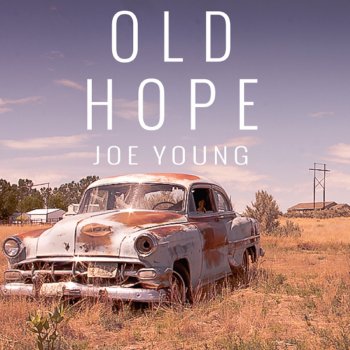 Исполнитель Joe Young, альбом Old Hope