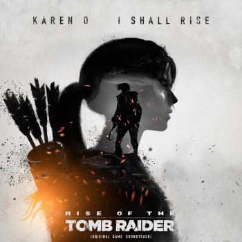 Karen O I Shall Rise (Original Game Soundtrack)