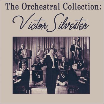 Victor Silvester Zing! Went the Strings of My Heart