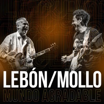 David Lebón feat. Ricardo Mollo Mundo Agradable