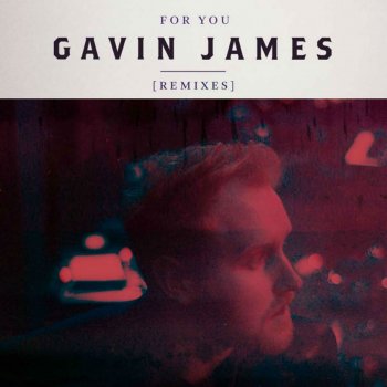 Gavin James For You (FTSE Remix)