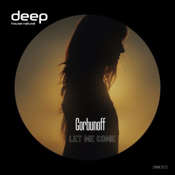 Gorbunoff Let Me Come