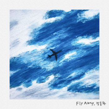 Jung Dong Ha Fly Away