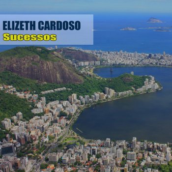 Elizeth Cardoso Vem Para Os Braços Meus