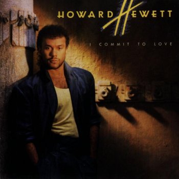 Howard Hewett I'm for Real