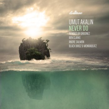 Umut Akalin Never Do - Original Mix