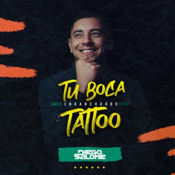 Diego Salomé Tu boca y tatoo