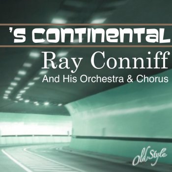Исполнитель Ray Conniff and His Orchestra & Chorus, альбом 's Continental