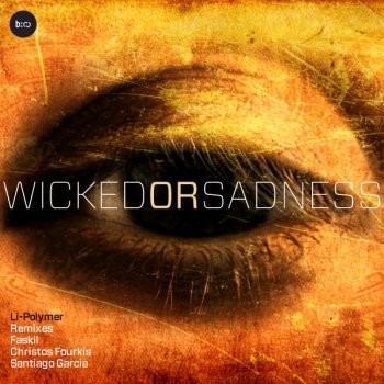 Li-Polymer Wicked or Sadness (Faskil's "The Beats Are Broken" Warm-up Remix)
