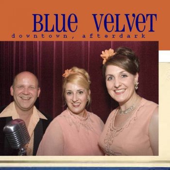 Blue Velvet Hungry For Love