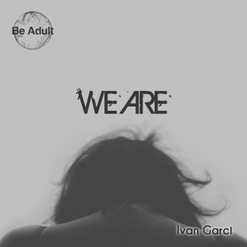 Ivan Garci We Are