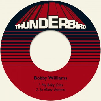 Исполнитель Bobby Williams, альбом My Baby Cries