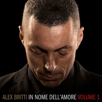 Alex Britti In nome dell’amore