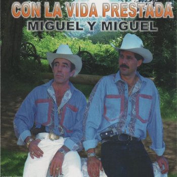 Miguel y Miguel Vida Prestada