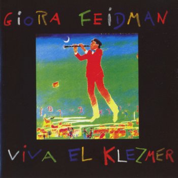 Giora Feidman Let's Sing