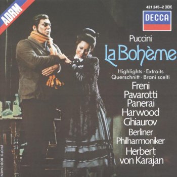 Luciano Pavarotti feat. Rolando Panerai, Berliner Philharmoniker & Herbert von Karajan La Bohème: "In un Coupe?....O Mimi, tu piu non torni"