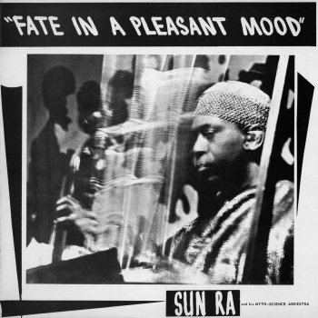 Sun Ra Fate In a Pleasant Mood