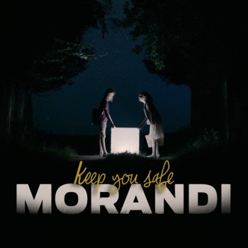 Morandi Keep You Safe