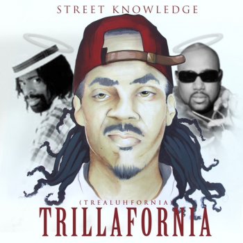Исполнитель Street Knowledge, альбом Trillafornia
