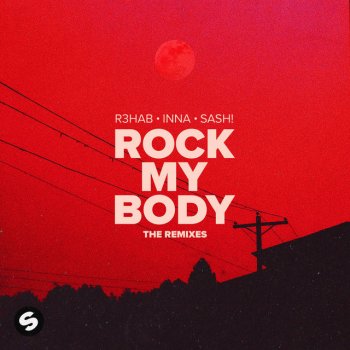 R3HAB feat. INNA & Sash! Rock My Body - Sash! Remix