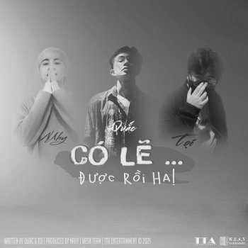 Nahy có lẽ được rồi ha (maybe it's enough) [feat. Quắc & Tọi]
