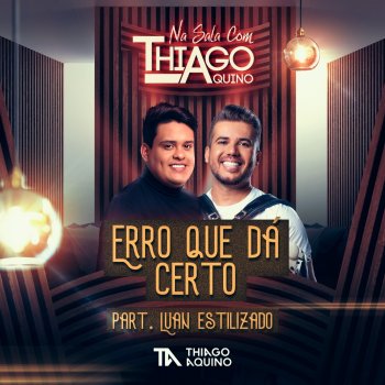 Thiago Aquino feat. Luan Estilizado Erro Que Dá Certo