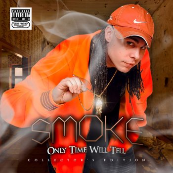 Smoke Only Time Will Tell
