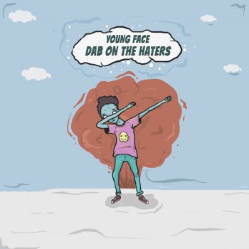 Danny Gonzalez Dab on the Haters (Young Face)