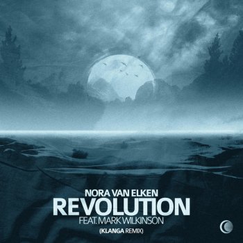 Nora Van Elken feat. Mark Wilkinson Revolution - Klanga Remix