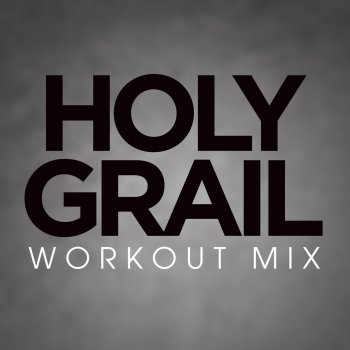Исполнитель Chani, альбом Holy Grail Workout Mix